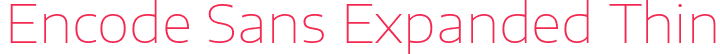 Encode Sans Expanded Thin